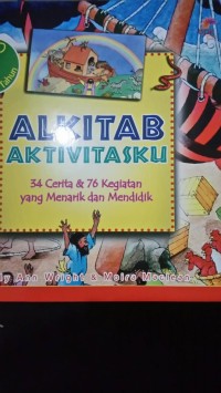 Image of Alkitab Aktivitasku Jilid 3 : 34 Cerita & 76 Kegiatan yang Menarik & Mendidik