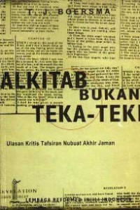 Image of Alkitab Bukan Teka-Teki : Ulasan Kritis Tafsiran Nubuatan Akhir Jaman