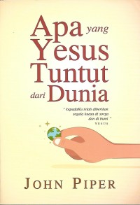 Image of What Jesus Demands from the World = Apa yang Yesus Tuntut dari Dunia