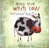 Image of Black Skin, White Cow : Kulit Hitam si Sapi Putih
