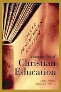 Image of Foundations of Christian Education : Dasar Pendidikan Kristen
