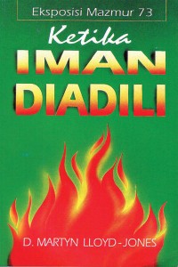 Image of Ketika Iman Diadili : Eksposisi Mazmur 73