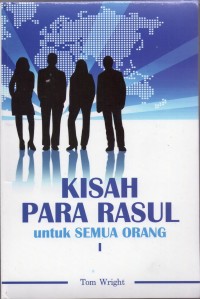 Image of Kisah Para Rasul untuk Semua Orang 1 ( Pasal 1 - 12 )