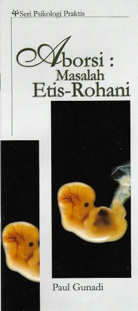 Image of Aborsi : Masalah Etis-Rohani