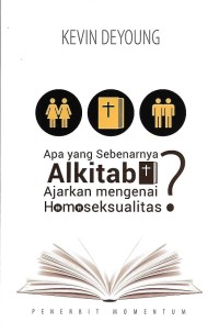 Image of What Does the Bible Really Teach about Homosexuality = Apa yang Sebenarnya Alkitab Ajarkan mengenai Homoseksualitas?