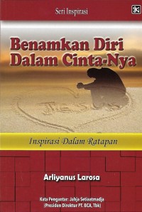 Image of Benamkan Diri dalam Cinta-Nya : Inspirasi Dalam Ratapan