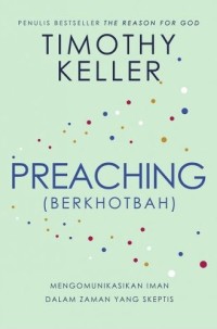 Image of Preaching (Berkhotbah) : Mengomunikasikan Iman dalam Zaman Yang Skeptis