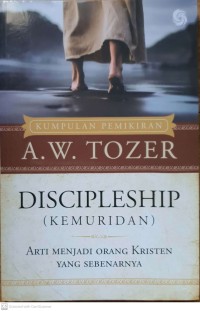 Image of Discipleship : arti menjadi orang Kristen yang sebenaranya