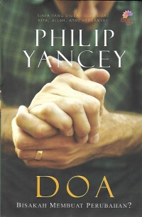 Image of Prayer : Does It Make Any Different? = Doa : Bisakah Membuat Perubahan?