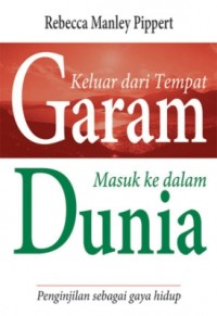 Image of Keluar dari Tempat Garam Masuk ke dalam Dunia ; penginjilan sebagai gaya hidup