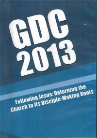 Image of DVD 2 - GDC 2013 Following Jesus : Returning the Church to its Disciple-Making Roots ( 2 of 12 )