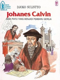 Image of Johanes Calvin : Anak Piatu yang Menjadi Pembaru Gereja