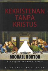 Image of Christless Christianity : The Alternative Gospel of The American Church = Kekristenan Tanpa Kristus