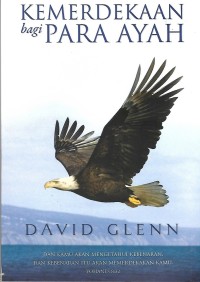 Image of Kemerdekaan Bagi Para Ayah : Pendalaman Alkitab Bagi Para Ayah