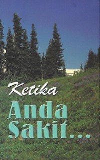 Image of Ketika Anda Sakit ...