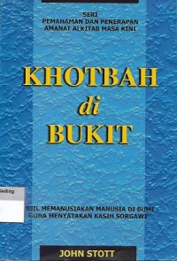 Image of Khotbah di Bukit : Injil Memanusiakan Manusia di Bumi Guna Menyatakan Kasih Surgawi