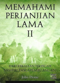 Image of Memahami Perjanjian Lama II: Dari Kerajaan Terpecah Sampai Pasca Pembuangan