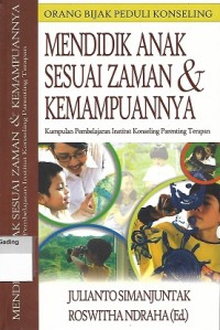 Image of Mendidik Anak Sesuai Zaman & Kemampuannya : Kumpulan Pembelajaran Institut Konseling Parenting Terapan