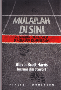 Image of Start Here = Mulailah Di sini : melakukan hal-hal sulit di manapun kamu berada