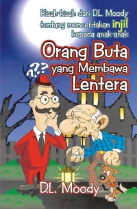 Image of Children's Stories = Orang Buta yang Membawa Lentera : dan kisah-kisah lain dari D.L. Moody tentang menceritakan Injil kepada anak-anak