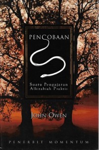 Image of What Every Christian Needs to Know : About Temptation and Putting Sin to Death = Pencobaan : Suatu Pengajaran Alkitabiah Praktis