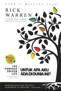 Image of The Purpose Driven Life : What On Earth Am I Here For? = The Purpose Driven Life : Untuk Apa Aku Ada Di Dunia Ini? - Expanded Edition