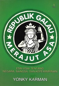 Image of Republik Galau Merajut Asa : Esai-Esai tentang Negara, Bangsa dan Kepemimpinan