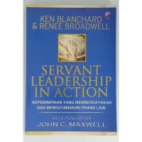 Image of Servant Leadership In Action = kepemimpinan yang memberdayakan dan mengutamakan orang lain