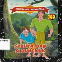 Image of Si Buta dan si Bungkuk: Cerita Asli Indonesia