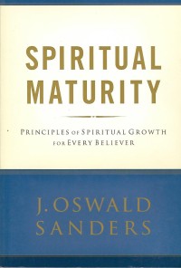 Image of Spiritual Maturity : Principles of Spiritual Growth for Every Believers
