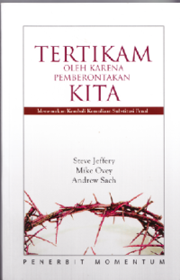 Image of Pierced for Our Transgressions : Rediscovering the Glory of Penal Substitution = Tertikam Oleh Karena Pemberontakan Kita : Menemukan Kembali Kemuliaan Substitusi Penal