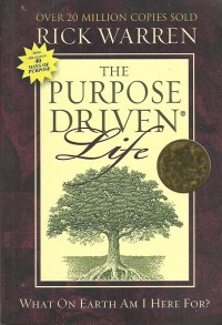 Image of The Purpose Driven Life: Kehidupan yang Digerakkan oleh Tujuan