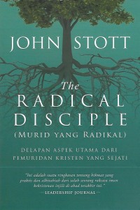 Image of The Radical Disciple = Murid yang Radikal : Delapan aspek Utama dari Pemuridan Kristen yang Sehat