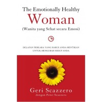 Image of The Emotionally Healthy Woman = Wanita yang sehat secara emosi : delapan perkara yang harus anda hentikan untuk mengubah hidup anda