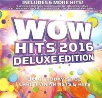 Image of Disc 2 - Wow Hits 2016 Deluxe Edition : 36 of Today's Top Christian Artists & Hits